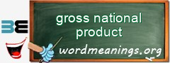 WordMeaning blackboard for gross national product